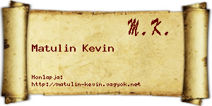 Matulin Kevin névjegykártya
